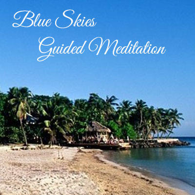 Blue Skies - Guided Meditation 3