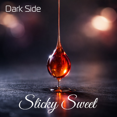 02 - Dark Side Sticky Sweet